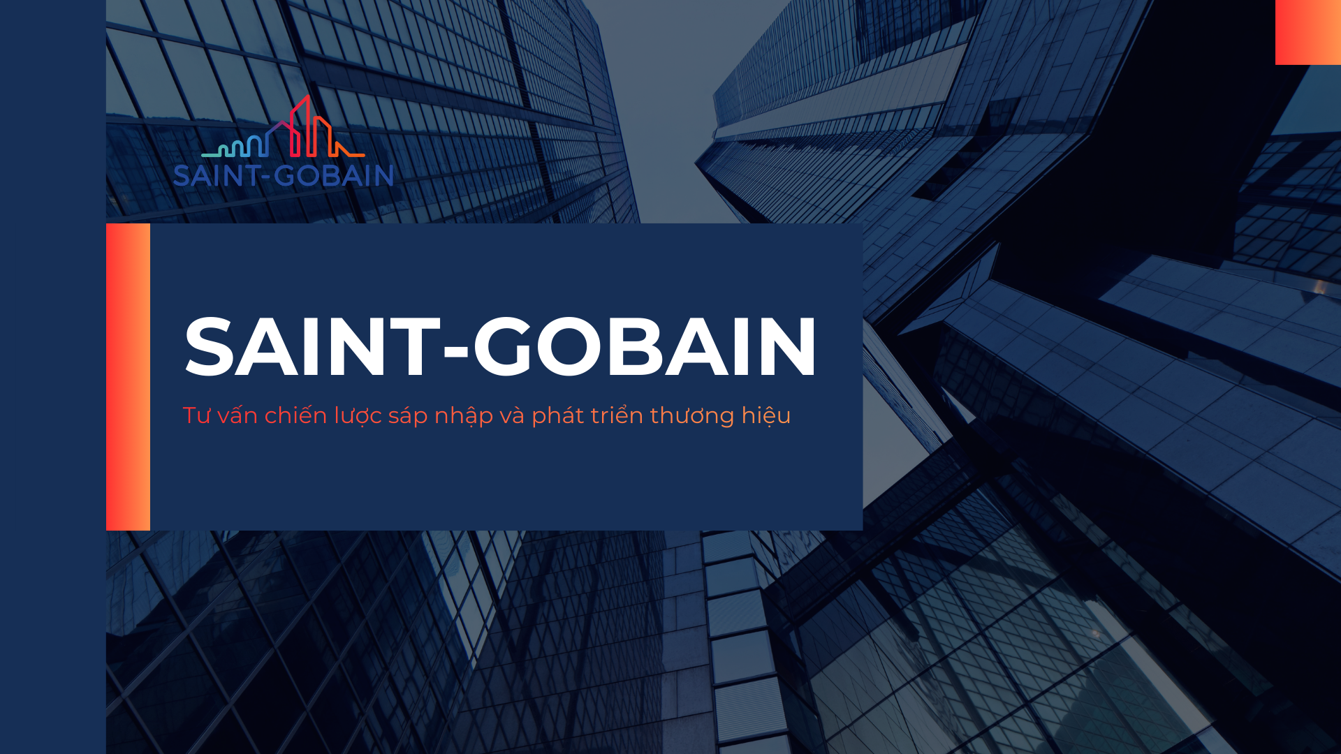 Dự án Tư vấn chiến lược sáp nhập và phát triển thương hiệu – SAINT-GOBAIN