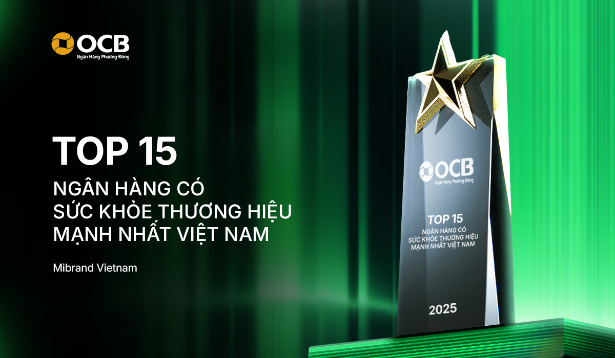 OCB giữ vững vị thế trong Top 15 ngân hàng có sức khỏe thương hiệu mạnh nhất Việt Nam 2025