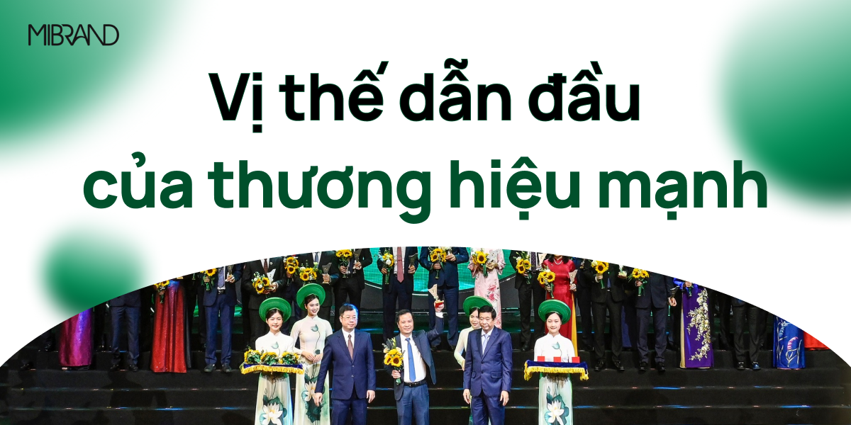 Vị thế dẫn đầu của thương hiệu mạnh