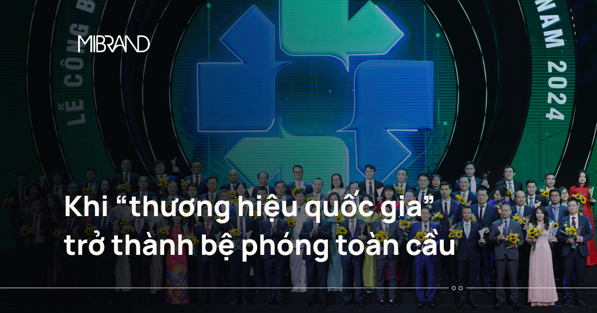 Khi “thương hiệu quốc gia” trở thành bệ phóng toàn cầu
