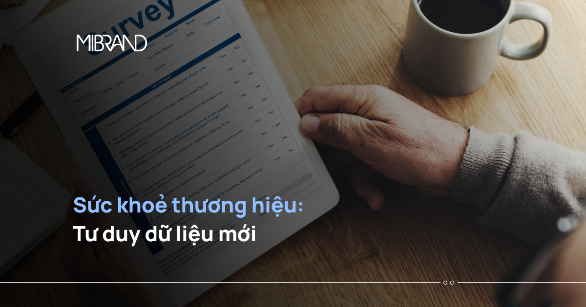Sức khoẻ thương hiệu: Tư duy dữ liệu mới