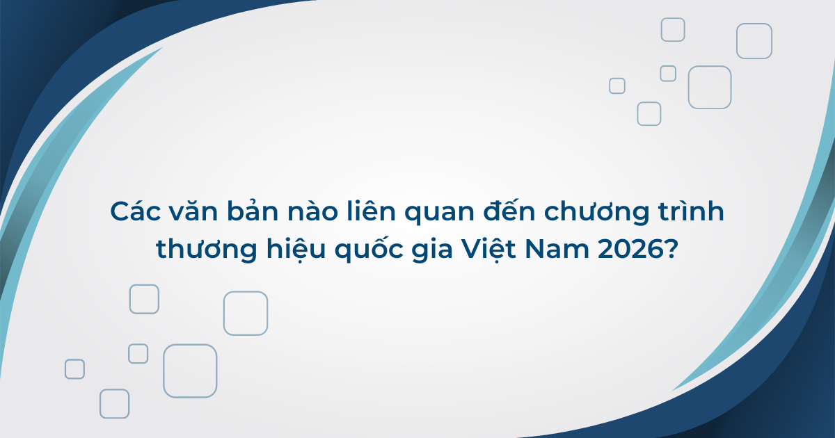 Các văn bản nào liên quan đến chương trình thương hiệu quốc gia Việt Nam 2026?