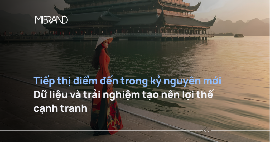 Tiếp thị điểm đến đang bước vào một kỷ nguyên cạnh tranh mới