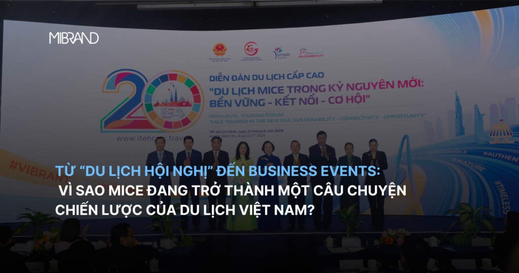 Từ “du lịch hội nghị” đến Business Events: Vì sao MICE đang trở thành một câu chuyện chiến lược của du lịch Việt Nam?